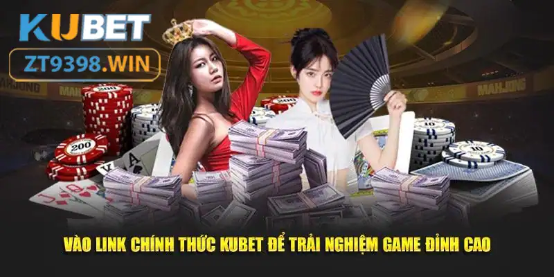 zt9398.net Kubet-Trang-Chủ-Nền-Tảng-Giải-Trí-Số-1-Top-Sever-Thế-Giới