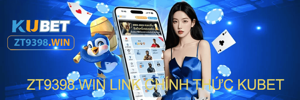 zt9398net Link chính thức nhà cái kubet