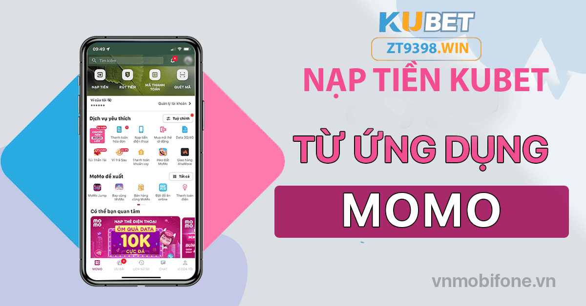 Nạp tiền kubet - từ ứng dụng momo nhanh chóng