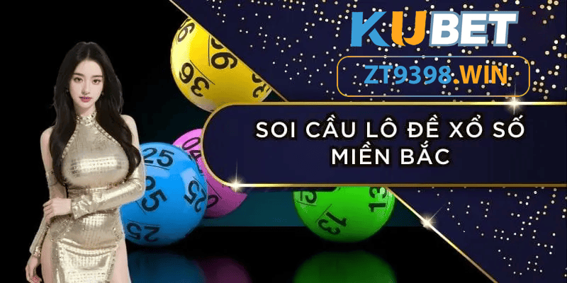 Soi cầu lô đề xổ số miền Bắc Bí quyết thắng cược lớn