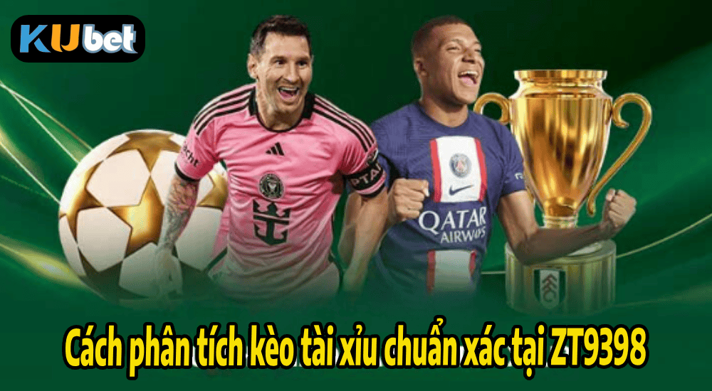 Cách phân tích kèo tài xỉu chuẩn xác tại ZT9398