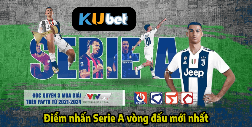 Điểm nhấn Serie A vòng đấu mới nhất
