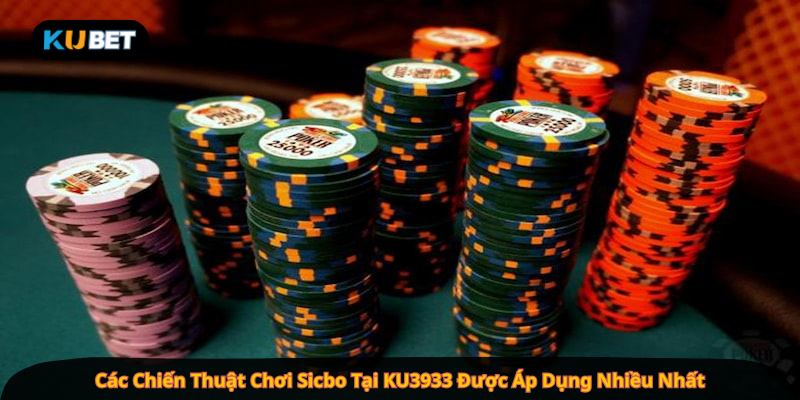 Các Chiến Thuật Chơi Sicbo Tại KU3933 Được Áp Dụng Nhiều Nhất
