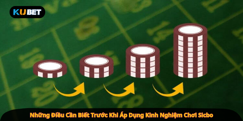 Những Điều Cần Biết Trước Khi Áp Dụng Kinh Nghiệm Chơi Sicbo