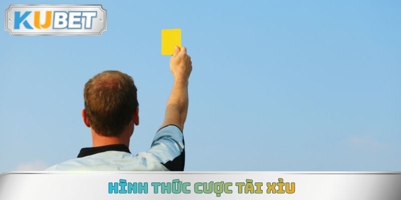 Hình thức cược tài xỉu